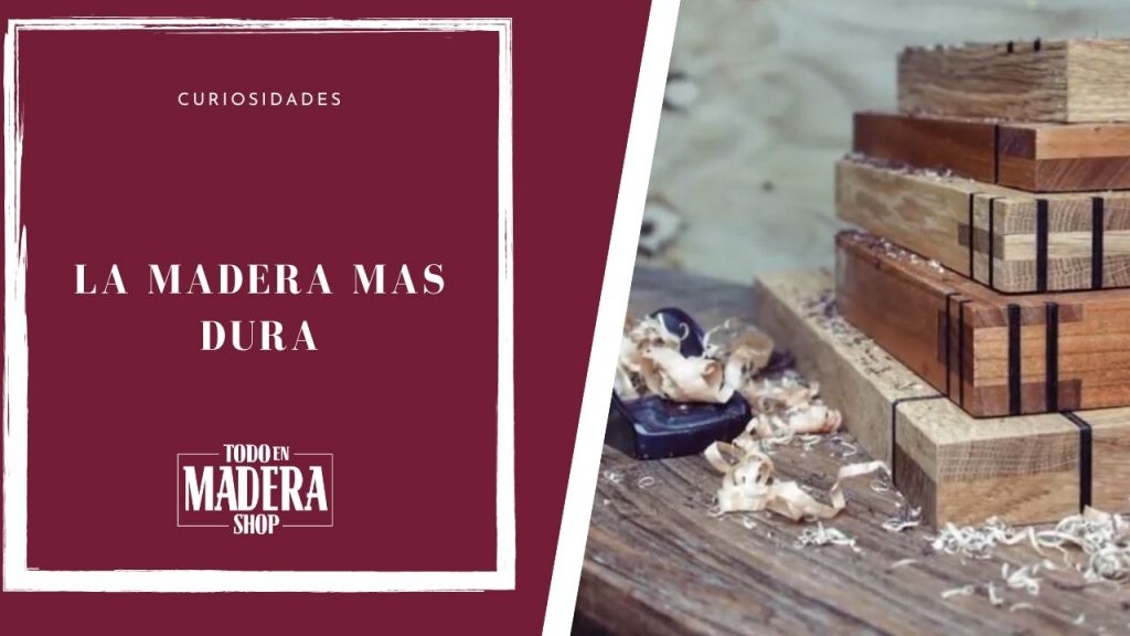 madera mas dura del mercado